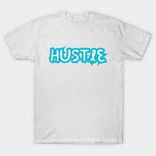 Hustle - Entrepreneurs, Go Gettters T-Shirt